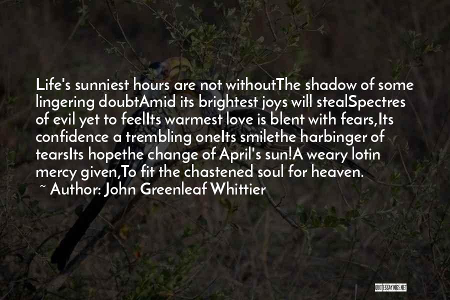 Can't Steal My Joy Quotes By John Greenleaf Whittier