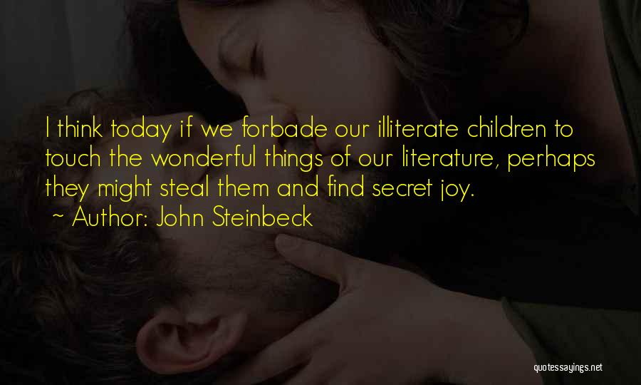 Can't Steal My Joy Quotes By John Steinbeck