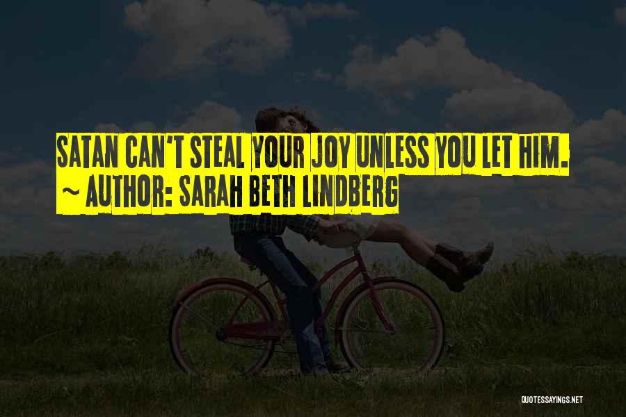 Can't Steal My Joy Quotes By Sarah Beth Lindberg