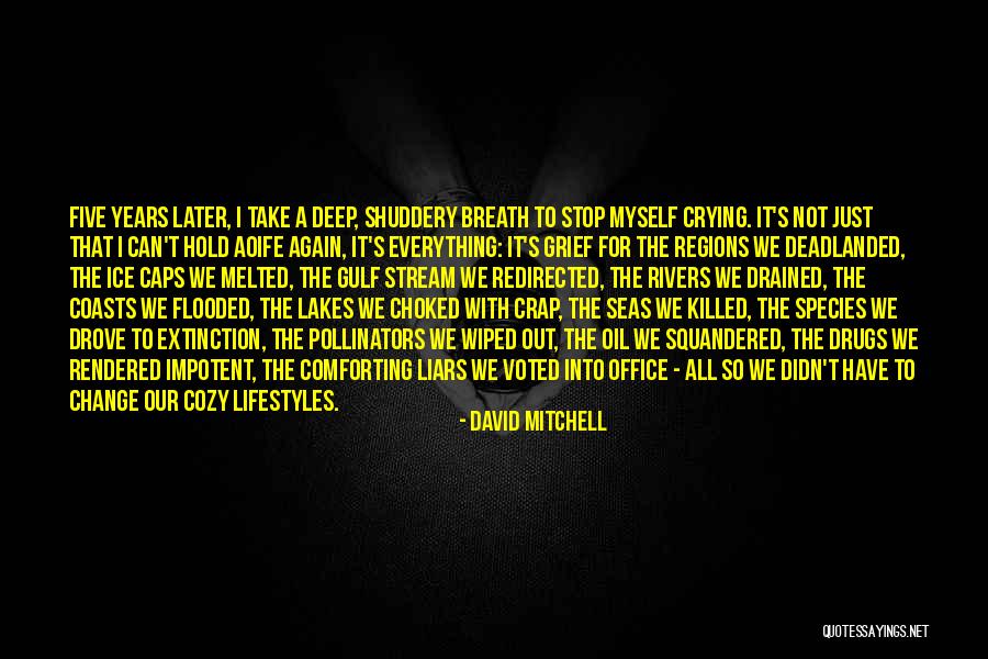 Can't Stop Change Quotes By David Mitchell Can't Stop Change Quotes By David Mitchell