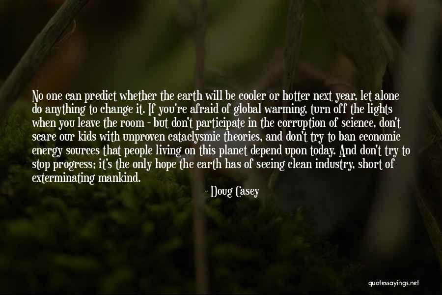 Can't Stop Change Quotes By Doug Casey Can't Stop Change Quotes By Doug Casey