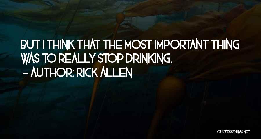 Can't Stop Drinking Quotes By Rick Allen