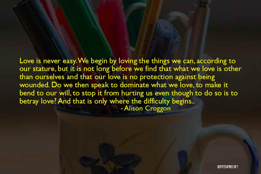 Can't Stop Loving Quotes By Alison Croggon