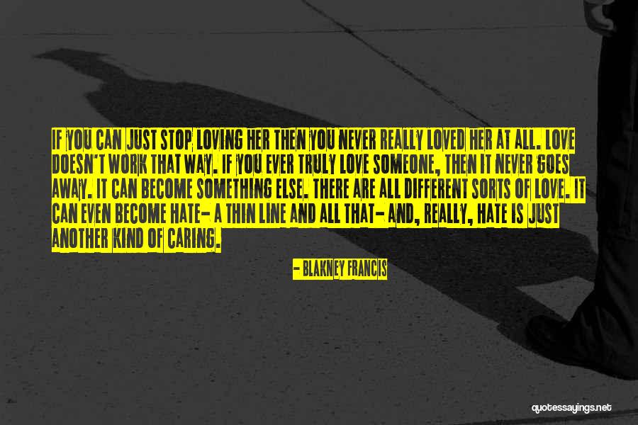 Can't Stop Loving Quotes By Blakney Francis