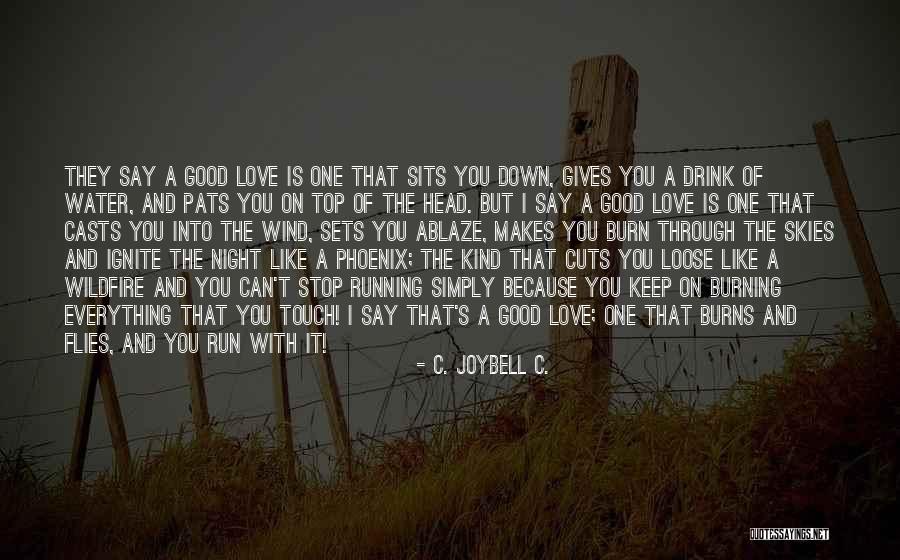 Can't Stop Loving Quotes By C. JoyBell C.