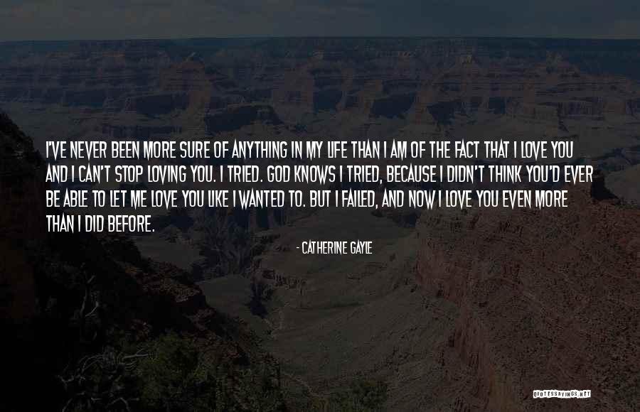 Can't Stop Loving Quotes By Catherine Gayle