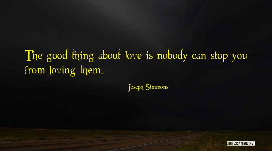 Can't Stop Loving Quotes By Joseph Simmons