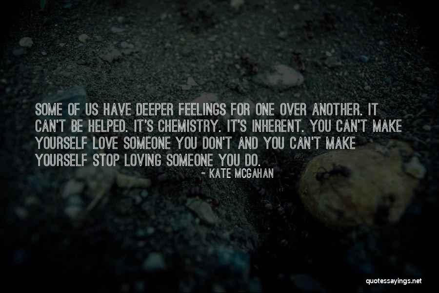 Can't Stop Loving Quotes By Kate McGahan