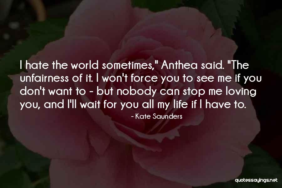 Can't Stop Loving Quotes By Kate Saunders