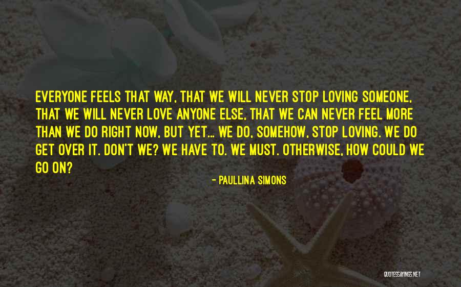 Can't Stop Loving Quotes By Paullina Simons