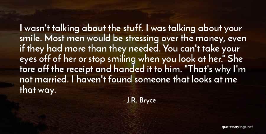 Can't Stop Smiling Quotes By J.R. Bryce