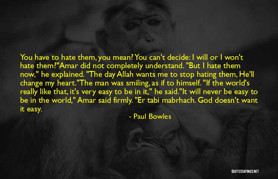 Can't Stop Smiling Quotes By Paul Bowles