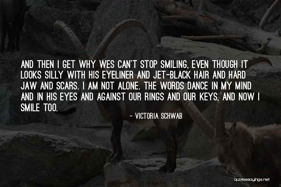 Can't Stop Smiling Quotes By Victoria Schwab