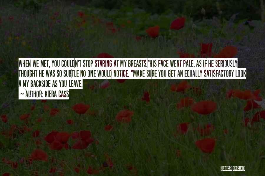 Can't Stop Staring At You Quotes By Kiera Cass