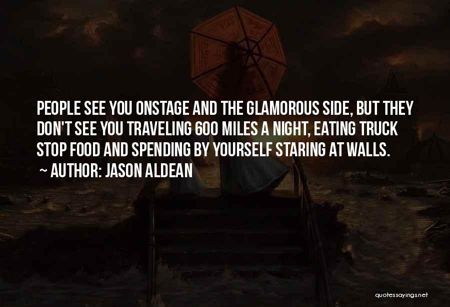 Can't Stop Staring Quotes By Jason Aldean