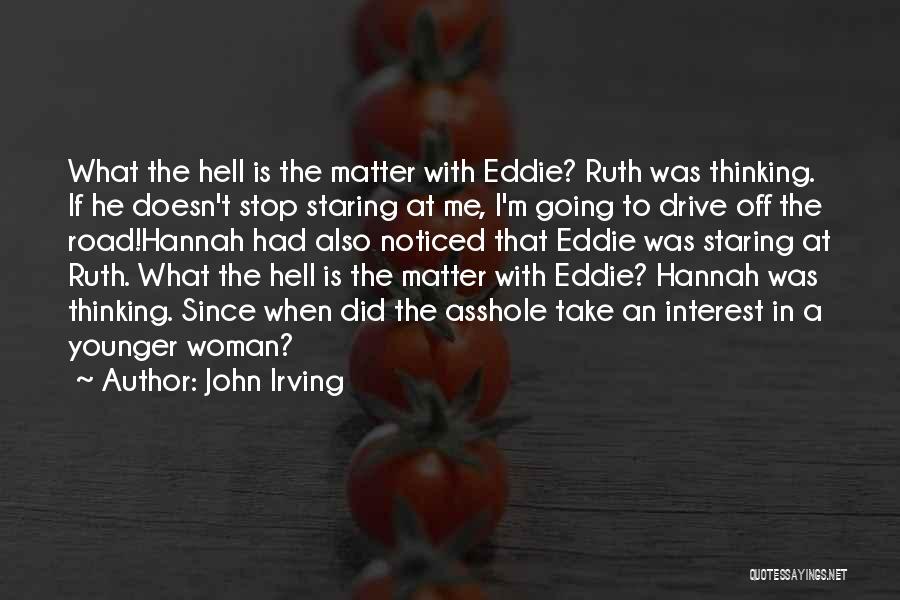 Can't Stop Staring Quotes By John Irving