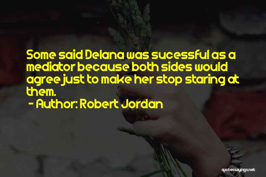 Can't Stop Staring Quotes By Robert Jordan