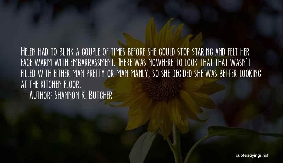 Can't Stop Staring Quotes By Shannon K. Butcher