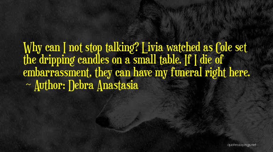 Can't Stop Talking Quotes By Debra Anastasia