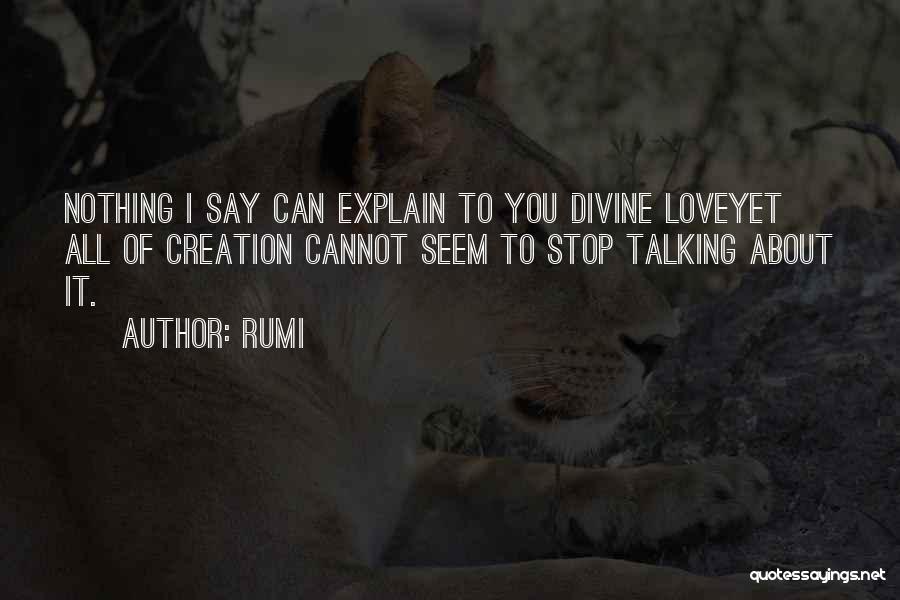 Can't Stop Talking Quotes By Rumi