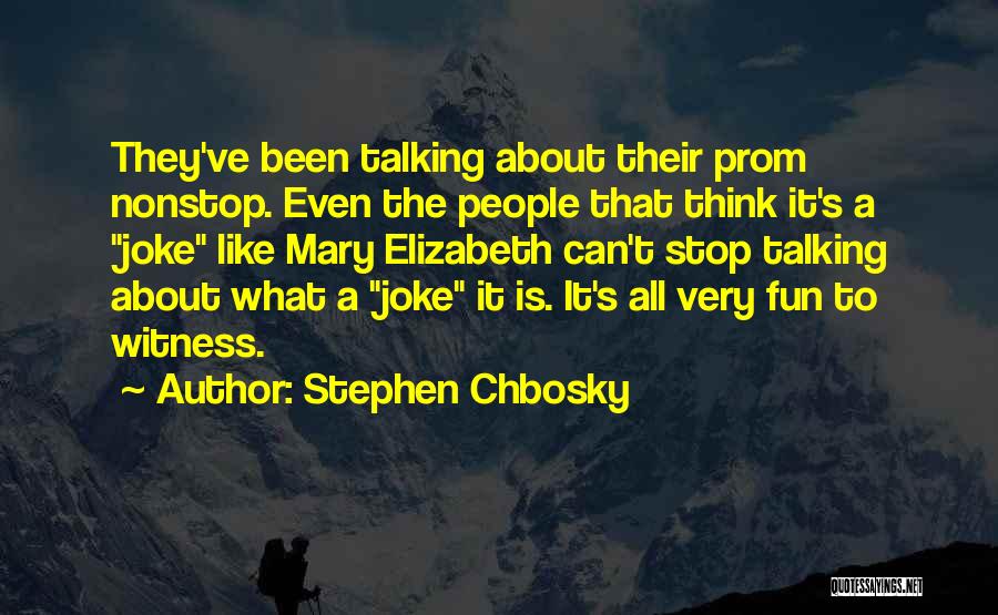 Can't Stop Talking Quotes By Stephen Chbosky