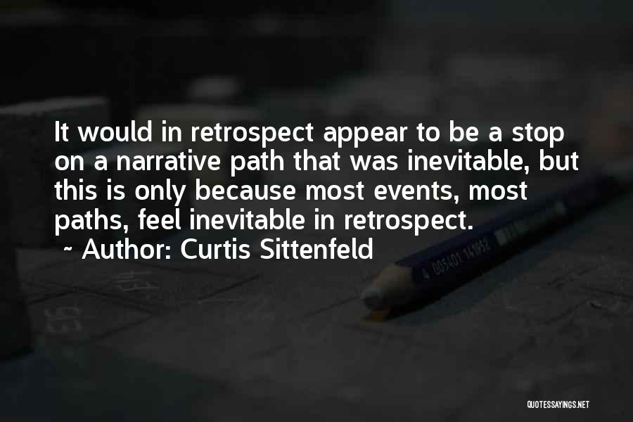 Can't Stop The Inevitable Quotes By Curtis Sittenfeld