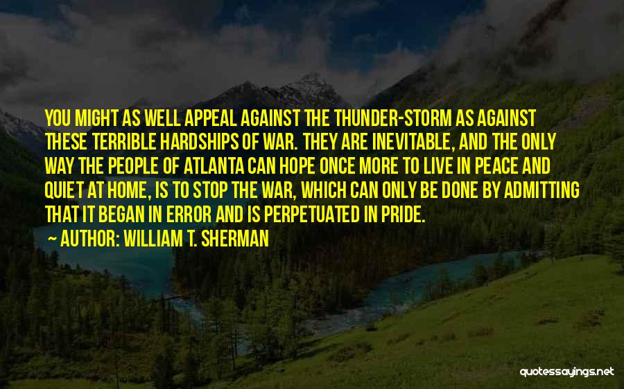 Can't Stop The Inevitable Quotes By William T. Sherman