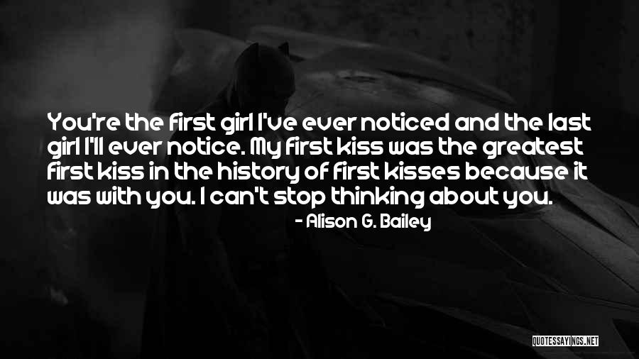Can't Stop Thinking Of You Quotes By Alison G. Bailey Can't Stop Thinking Of You Quotes By Alison G. Bailey