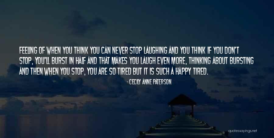 Can't Stop Thinking Of You Quotes By Cecily Anne Paterson Can't Stop Thinking Of You Quotes By Cecily Anne Paterson