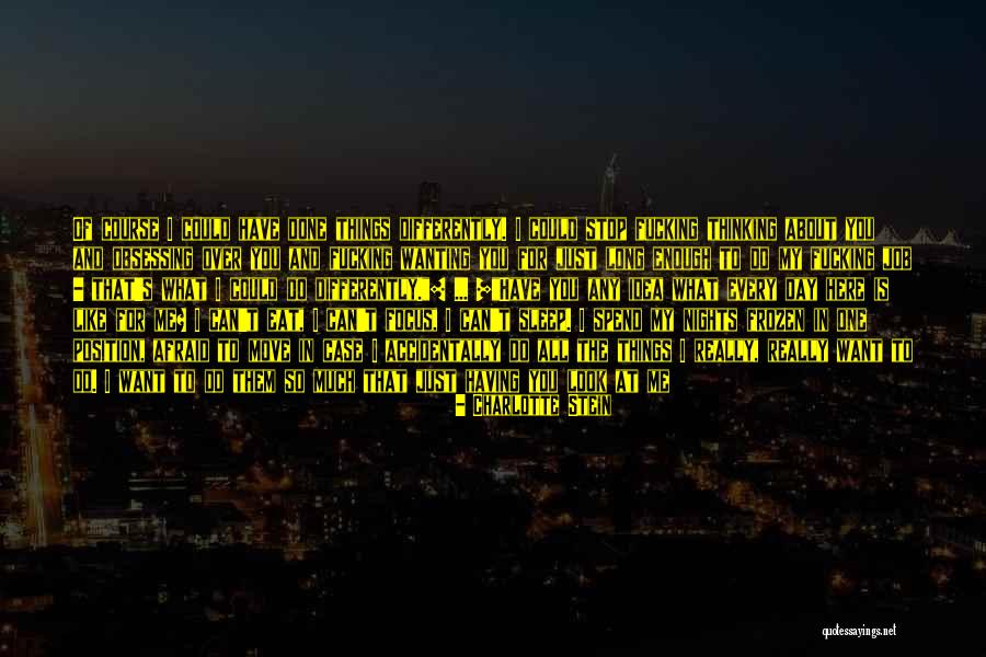 Can't Stop Thinking Of You Quotes By Charlotte Stein Can't Stop Thinking Of You Quotes By Charlotte Stein