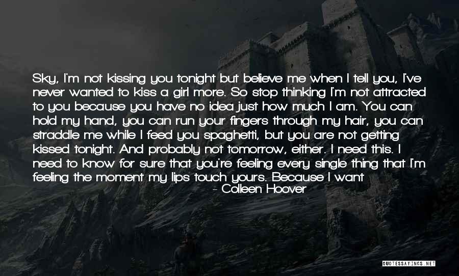 Can't Stop Thinking Of You Quotes By Colleen Hoover Can't Stop Thinking Of You Quotes By Colleen Hoover