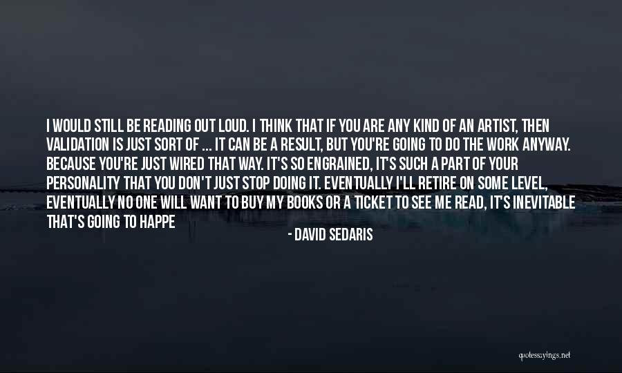 Can't Stop Thinking Of You Quotes By David Sedaris