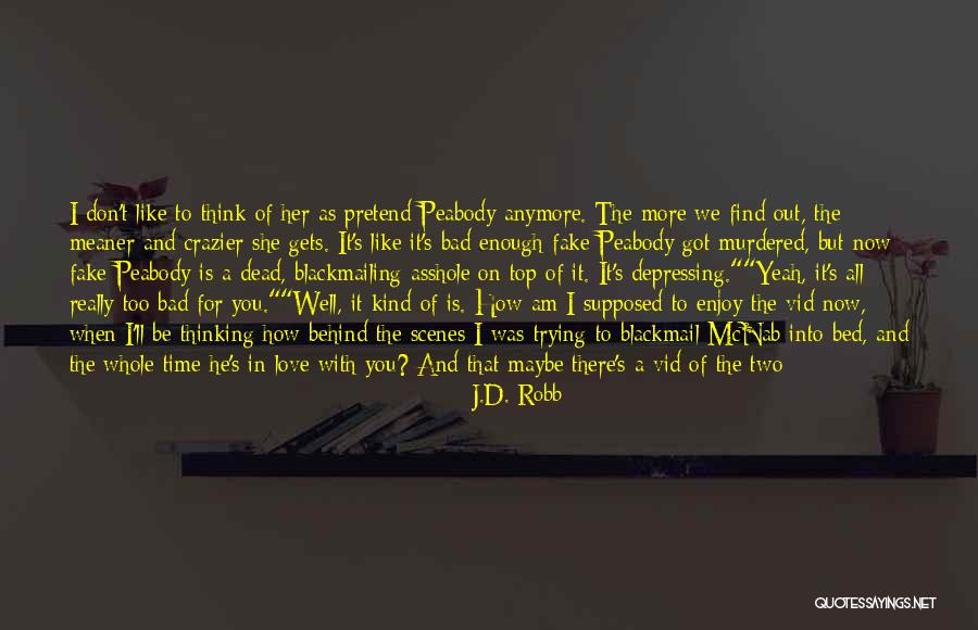 Can't Stop Thinking Of You Quotes By J.D. Robb Can't Stop Thinking Of You Quotes By J.D. Robb