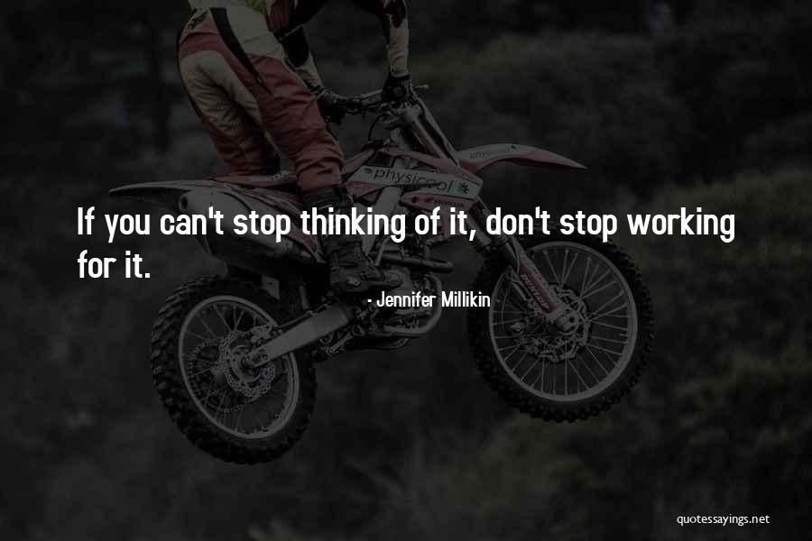 Can't Stop Thinking Of You Quotes By Jennifer Millikin Can't Stop Thinking Of You Quotes By Jennifer Millikin