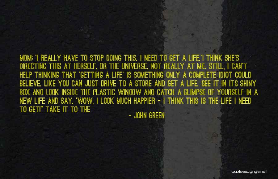 Can't Stop Thinking Of You Quotes By John Green