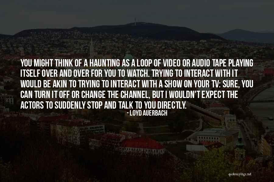 Can't Stop Thinking Of You Quotes By Loyd Auerbach Can't Stop Thinking Of You Quotes By Loyd Auerbach