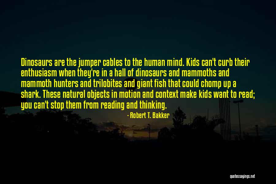 Can't Stop Thinking Of You Quotes By Robert T. Bakker Can't Stop Thinking Of You Quotes By Robert T. Bakker