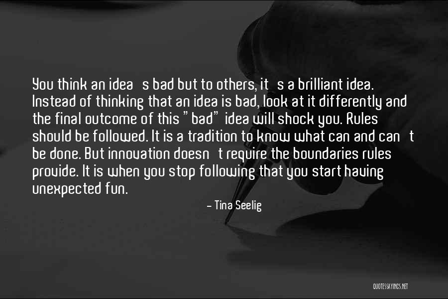 Can't Stop Thinking Of You Quotes By Tina Seelig Can't Stop Thinking Of You Quotes By Tina Seelig