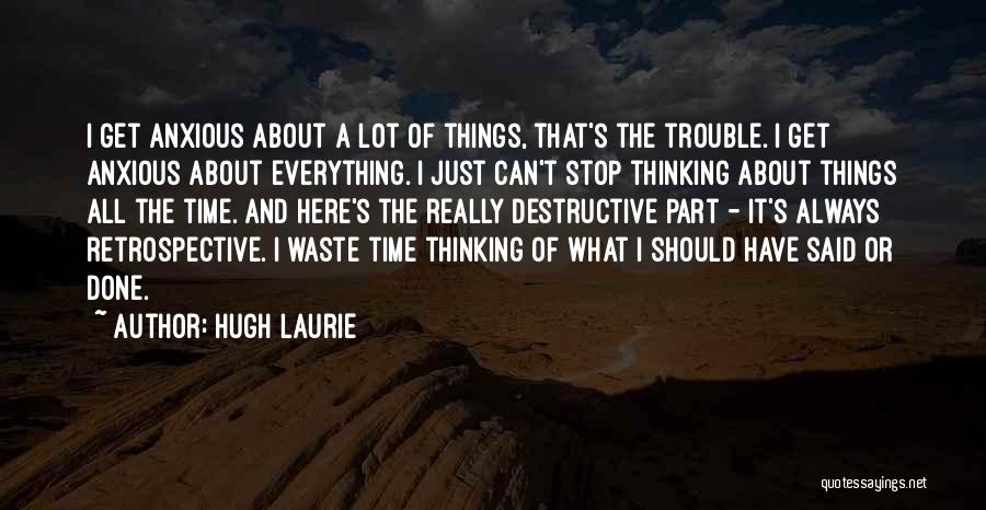 Can't Stop Time Quotes By Hugh Laurie