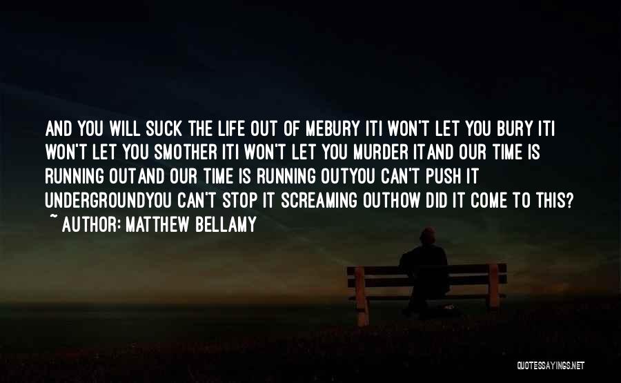 Can't Stop Time Quotes By Matthew Bellamy