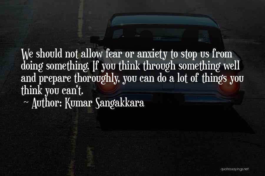 Can't Stop Us Quotes By Kumar Sangakkara