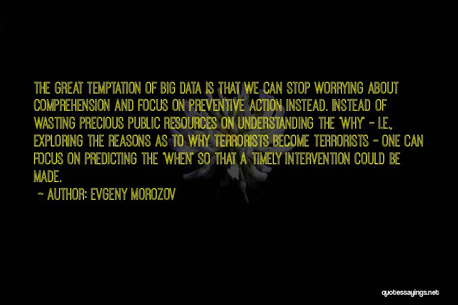 Can't Stop Worrying Quotes By Evgeny Morozov