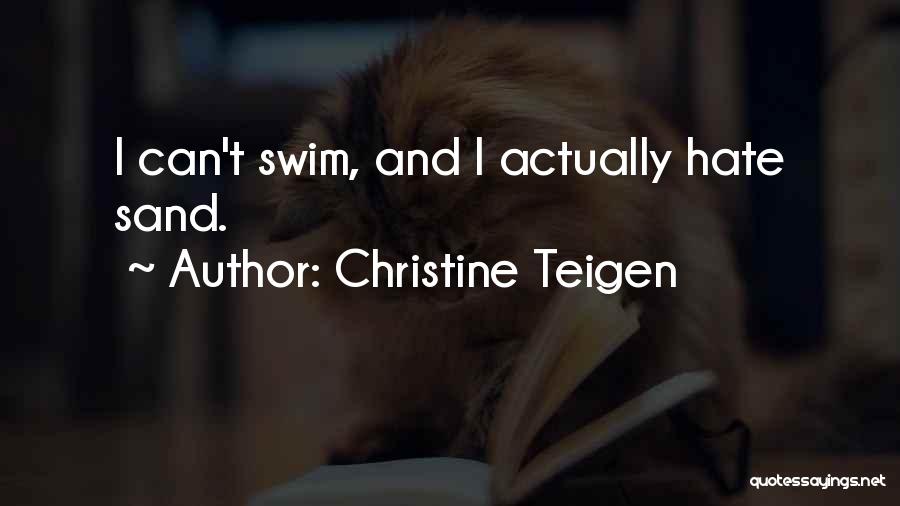 Can't Swim Quotes By Christine Teigen