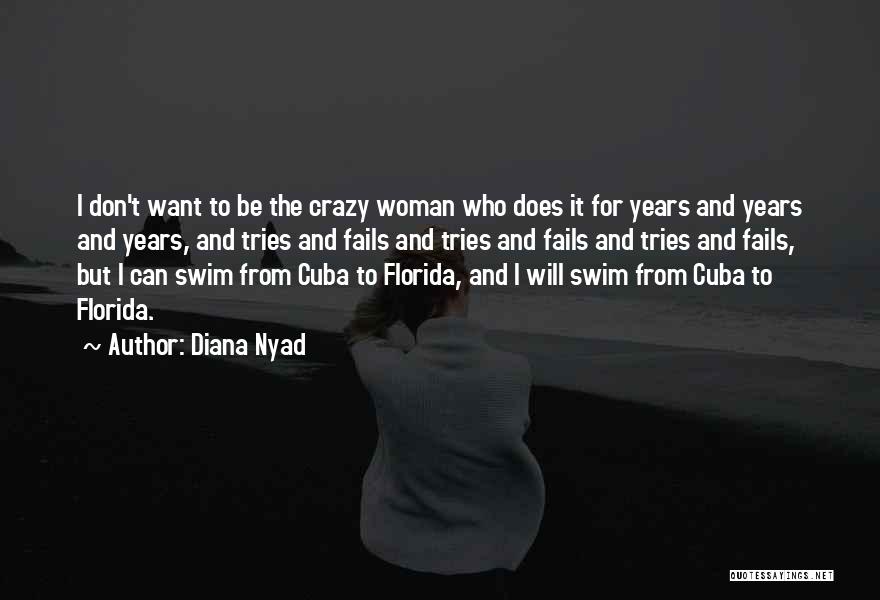 Can't Swim Quotes By Diana Nyad