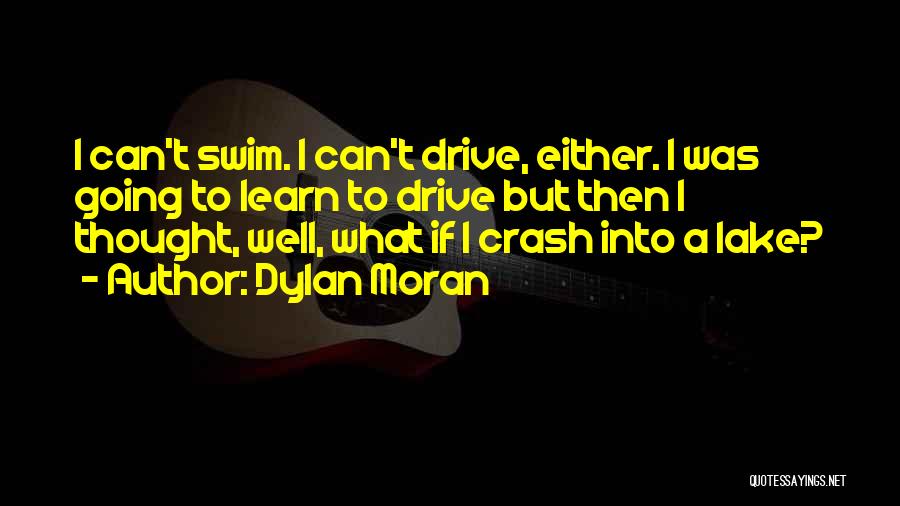 Can't Swim Quotes By Dylan Moran