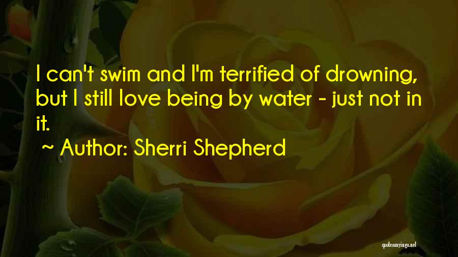 Can't Swim Quotes By Sherri Shepherd