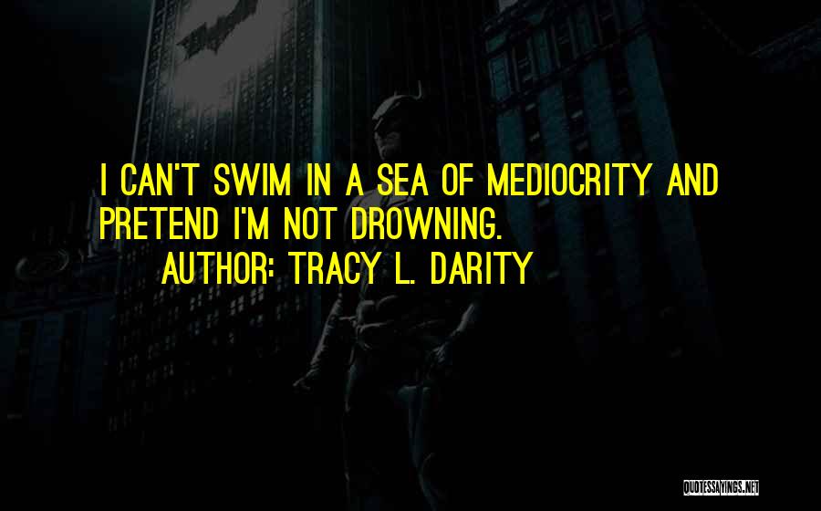 Can't Swim Quotes By Tracy L. Darity