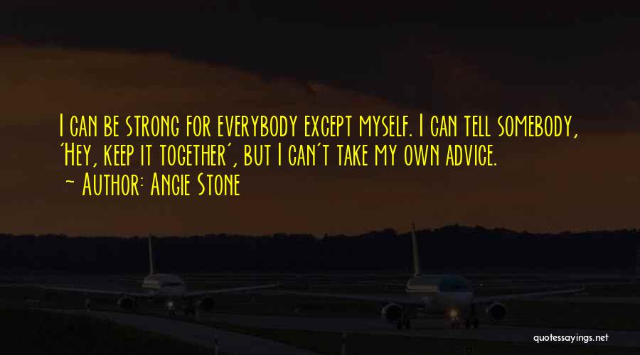 Can't Take Advice Quotes By Angie Stone