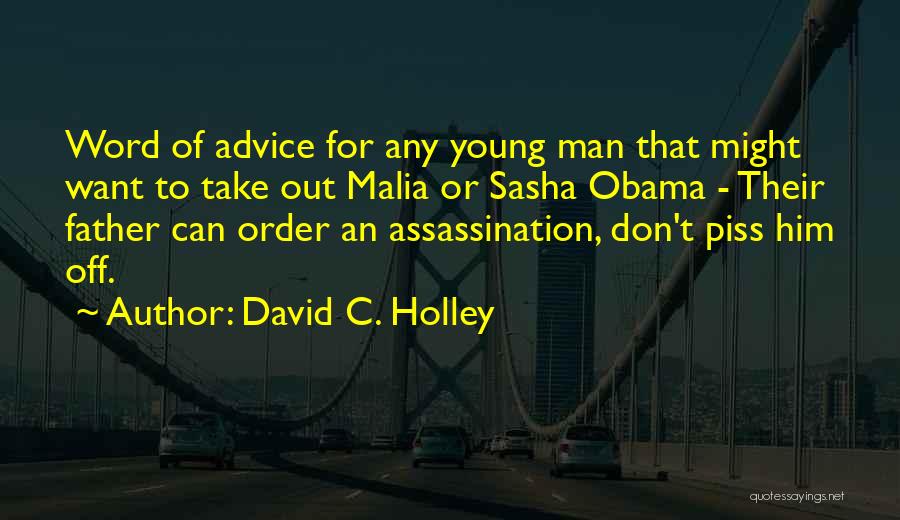 Can't Take Advice Quotes By David C. Holley