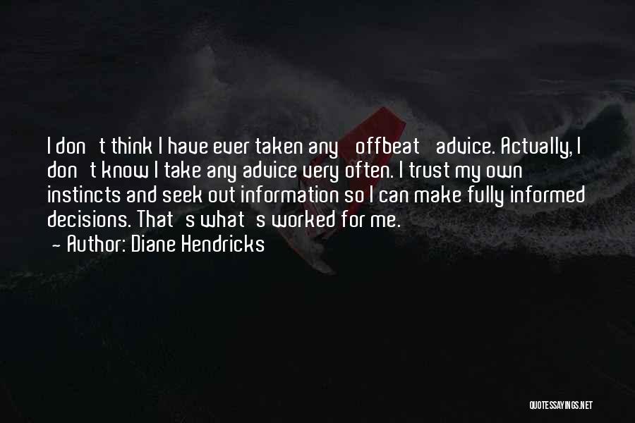 Can't Take Advice Quotes By Diane Hendricks